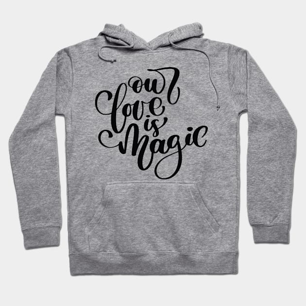 Valentines Calligraphy Quote Hoodie by PosterpartyCo